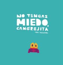 Image for No tengas miedo, Cangrejita (Junior Library Guild Selection)