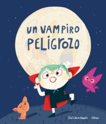 Image for Un vampiro peligrozo