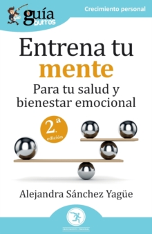 Image for GuiaBurros : Entrena tu mente: Para tu salud y bienestar emocional