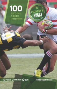 Image for 100 ejercicios y juegos seleccionados de iniciacion al rugby