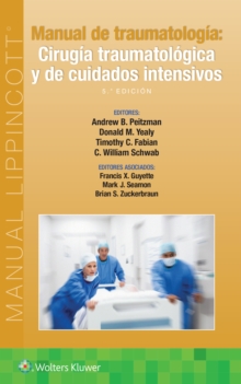 Manual de traumatologia. Cirugia traumatologica y de cuidados intensivos