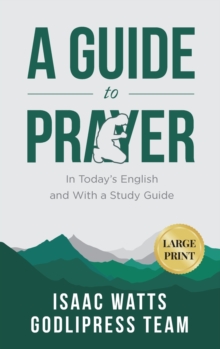 Image for Isaac Watts A Guide to Prayer