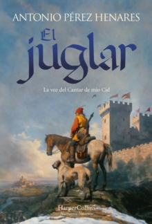 Image for El juglar: La voz del Cantar de Mio Cid