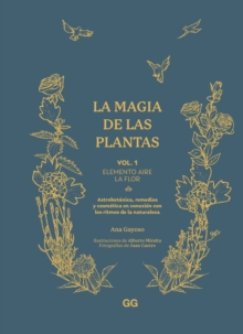 Image for La magia de las plantas : Vol. 1. Elemento Aire. La flor: Vol. 1. Elemento Aire. La flor