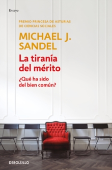 Image for La tirania del merito / The Tyranny of Merit: What's Become of the Common Good?