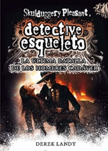 Image for Detective Esqueleto : La \ultima batalla de los hombres cadaver