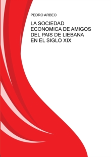 Image for La Sociedad Economica de Amigos del Pais de Liebana En El Siglo XIX
