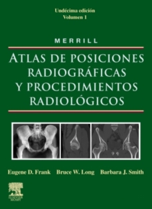 Image for MERRILL. Atlas de Posiciones Radiograficas y Procedimientos Radiologicos, 3 vols. + evolve