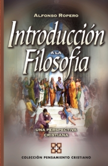 Introduccion a la Filosofia: Su Historia Con Relacion a la Teologia