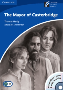 Image for The Mayor of Casterbridge Level 5 Upper-intermediate Book with CD-ROM and Audio CD Pack