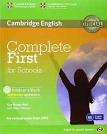 Image for Complete First for Schools for Spanish Speakers Student's Pack Without Answers (Student's Book with CD-ROM, Workbook with Audio CD)