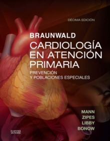 Image for Braunwald. Cardiologia en atencion primaria: Prevencion y poblaciones especiales