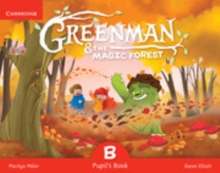 Greenman and the Magic Forest B Pupil’s Book with Stickers and Pop-outs