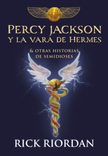 Image for Percy Jackson y la vara de Hermes... y otras historias de semidioses / The Demigod Diaries