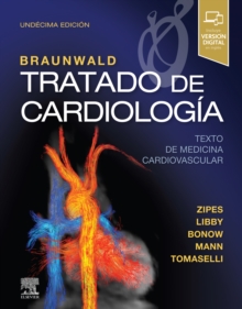 Image for Braunwald. Tratado De Cardiología: Texto De Medicina Cardiovascular