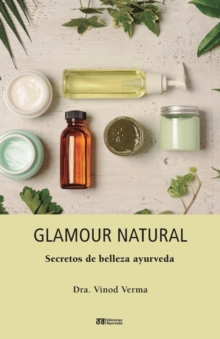 Image for Glamour natural - Consejos de belleza ayurveda
