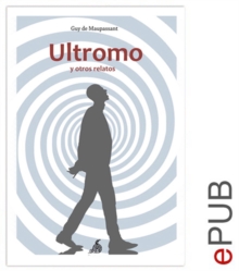 Image for El Ultromo y otros relatos: Compilacion de relatos de Maupassant
