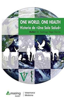 Image for One World, One Health : Historia de Una Sola Salud