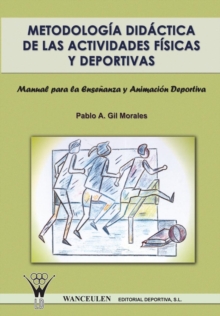 Image for Metodologia Didactica de Las Actividades Fisicas y Deportivas. Manual Para La Ensenanza y Animacion Deportiva