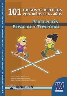 Image for 101 Juegos y Ejercicios Para Ninos de 3-6 Anos. Percepcion Espacial y Temporal