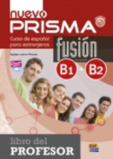 Nuevo Prisma Fusion: Libro del profesor (B1+B2)