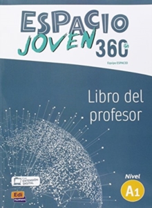 Espacio Joven 360 A1 : Tutor Manual: Libro del Profesor con codigo de acceso profesor al ELEteca