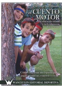 Image for El Cuento Motor En La Educacion Infantil y En La Educacion Fisica Escolar