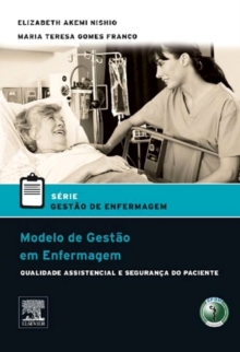 Image for Modelo de Gestao em Enfermagem: Qualidade Assistencial e Seguranca do Paciente