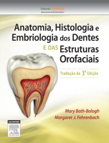 Image for Anatomia, Histologia e Embriologia dos Dentes e das Estruturas Orofaciais
