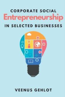 Image for Corporate Social Entrepreneurship in Selected Businesses
