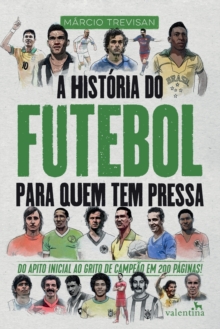 Image for A Historia do Futebol para quem tem pressa
