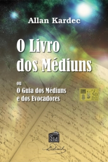 Image for O Livro Dos Mediuns: O Guia Dos Mediuns E Dos Evocadores