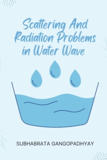 Image for Scattering and Radiation Problems in Water Wave