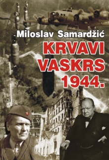 Image for Krvavi Vaskrs 1944.