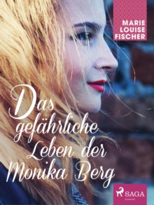 Image for Das Gefahrliche Leben Der Monika Berg