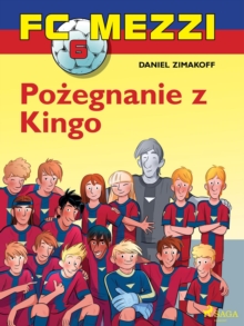 Image for FC Mezzi 6 - Pozegnanie z Kingo