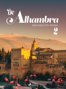 Image for De Alhambra, of nieuwe schetsen en portretten. Tweede deel