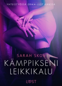 Image for Kamppikseni leikkikalu - eroottinen novelli