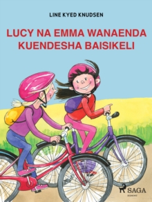 Image for Lucy na Emma wanaenda Kuendesha Baisikeli