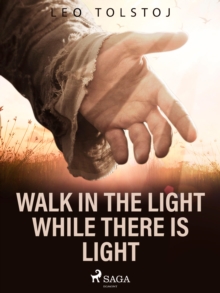 Image for Walk In the Light While There Is Light