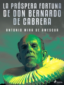 Image for La prospera fortuna de don Bernardo de Cabrera