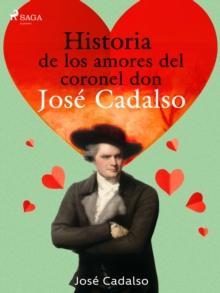 Image for Historia de los amores del Coronel don Jose de Cadalso