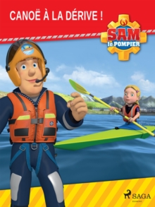 Image for Sam Le Pompier - Canoe a La Derive !