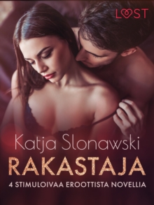 Image for Rakastaja - 4 Stimuloivaa Eroottista Novellia