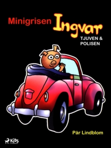 Image for Minigrisen Ingvar, Tjuven Och Polisen
