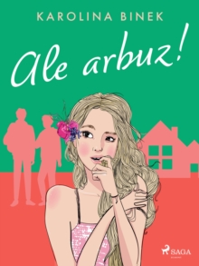 Image for Ale arbuz!