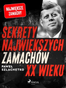 Image for Sekrety Najwiekszych Zamachow XX Wieku