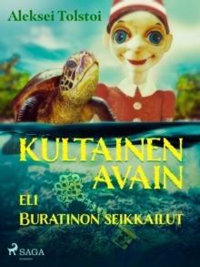 Image for Kultainen Avain Eli Buratinon Seikkailut