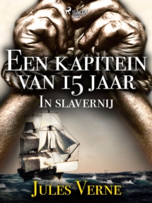 Image for Een Kapitein Van 15 Jaar - In Slavernij