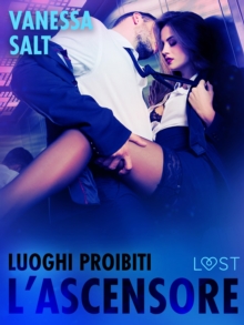 Image for Luoghi Proibiti: L'ascensore - Breve Racconto Erotico